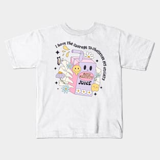 Anxiety Awareness Juice Courage and Positivity Motivational Kids T-Shirt